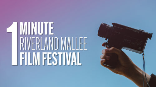 1 Minute Riverland Mallee Film Festival (1mRMFF)